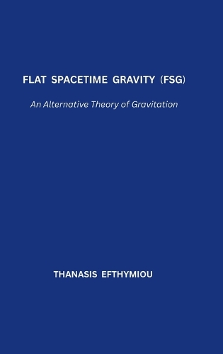 Flat Spacetime Gravity (FSG)