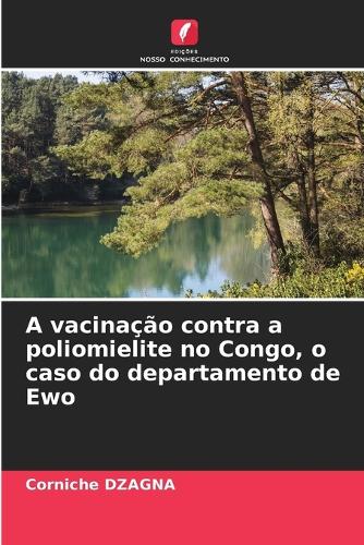 A vacinação contra a poliomielite no Congo, o caso do departamento de Ewo