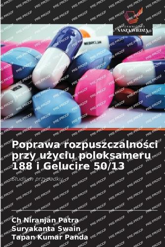 Poprawa rozpuszczalności przy użyciu poloksameru 188 i Gelucire 50/13