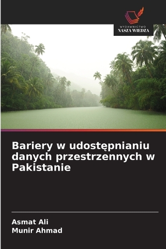 Bariery w udostępnianiu danych przestrzennych w Pakistanie