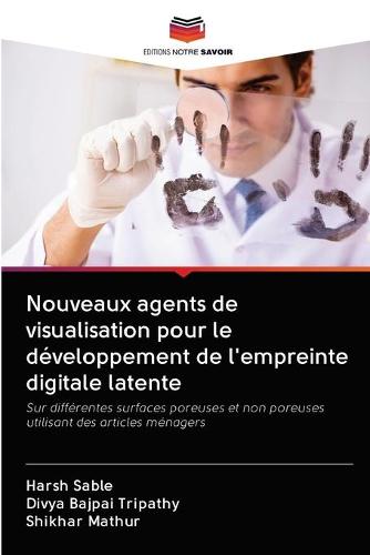 Nouveaux agents de visualisation pour le developpement de l'empreinte digitale latente