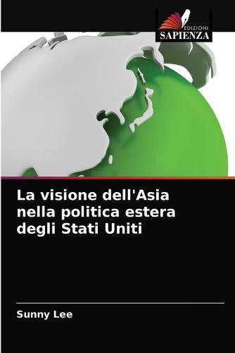 La visione dell'Asia nella politica estera degli Stati Uniti