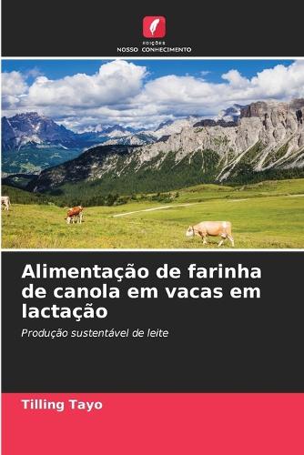 Alimentação de farinha de canola em vacas em lactação