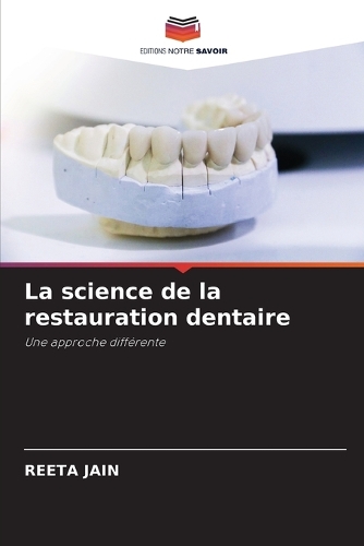 La science de la restauration dentaire