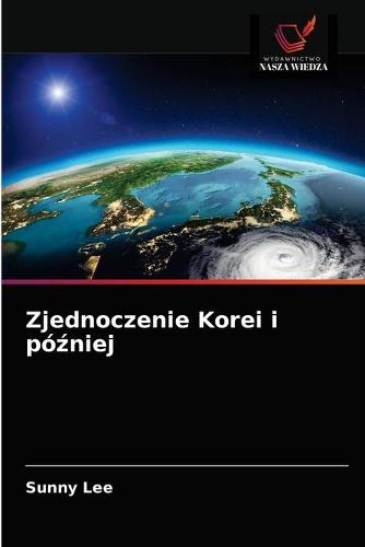 Zjednoczenie Korei i poźniej