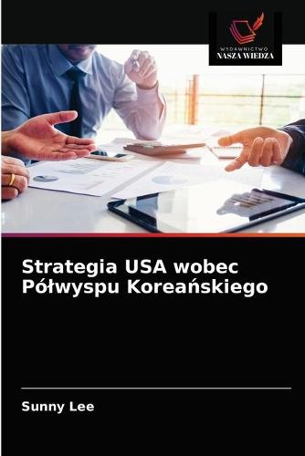 Strategia USA wobec Polwyspu Koreańskiego
