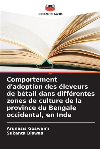 Comportement d'adoption des éleveurs de bétail dans différentes zones de culture de la province du Bengale occidental, en Inde