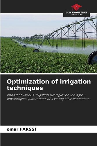 Optimization of irrigation techniques