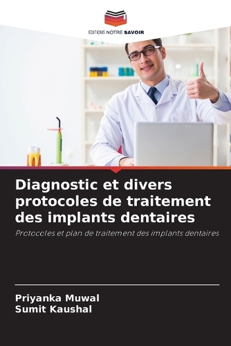Diagnostic et divers protocoles de traitement des implants dentaires