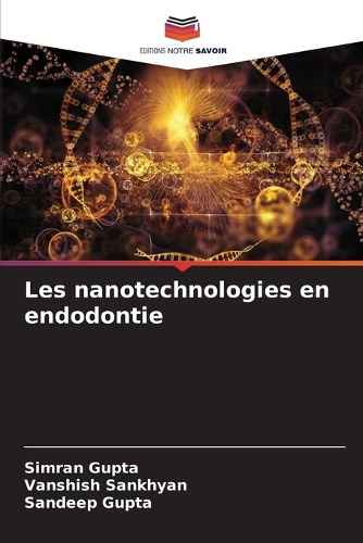 Les nanotechnologies en endodontie