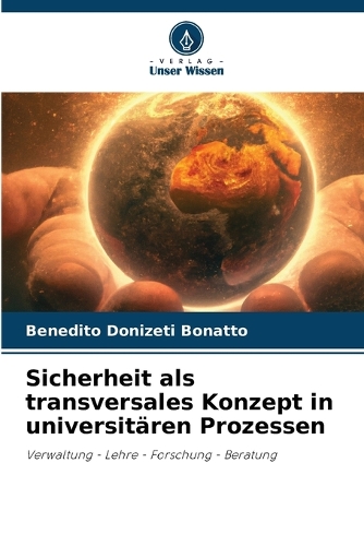 Sicherheit als transversales Konzept in universitären Prozessen