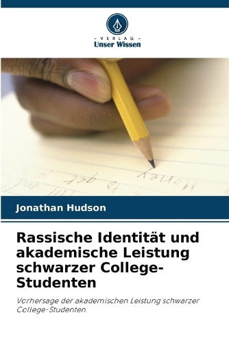 Rassische Identität und akademische Leistung schwarzer College-Studenten