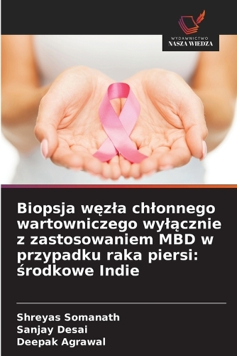 Biopsja węzla chlonnego wartowniczego wylącznie z zastosowaniem MBD w przypadku raka piersi
