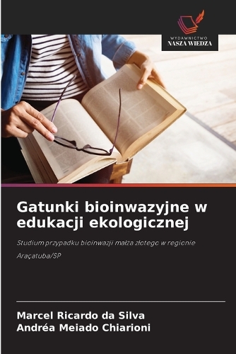 Gatunki bioinwazyjne w edukacji ekologicznej