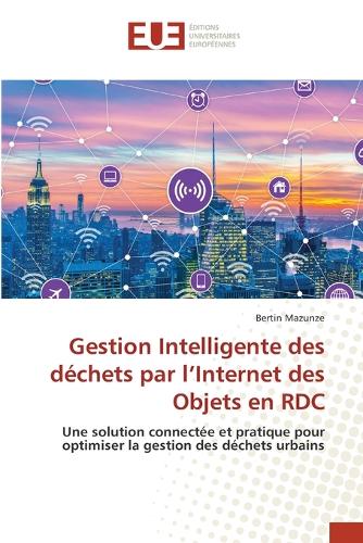 Gestion Intelligente des déchets par l'Internet des Objets en RDC