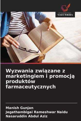 Wyzwania związane z marketingiem i promocją produktów farmaceutycznych
