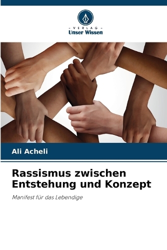 Rassismus zwischen Entstehung und Konzept