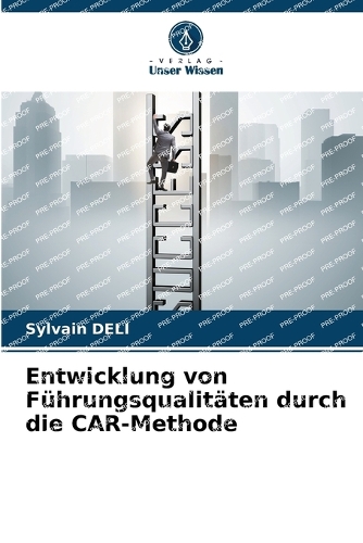 Entwicklung von Führungsqualitäten durch die CAR-Methode