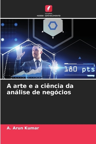 A arte e a ciência da análise de negócios