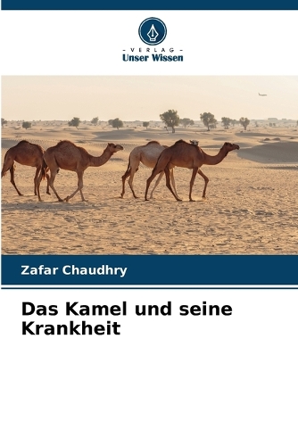 Das Kamel und seine Krankheit