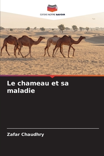 Le chameau et sa maladie