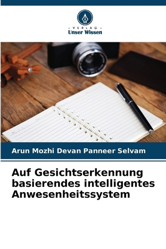 Auf Gesichtserkennung basierendes intelligentes Anwesenheitssystem