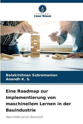 Eine Roadmap zur Implementierung von maschinellem Lernen in der Bauindustrie