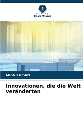 Innovationen, die die Welt veränderten