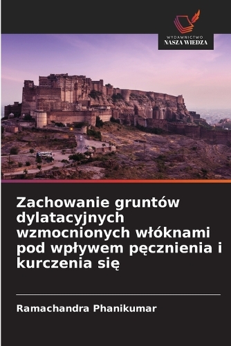 Zachowanie gruntów dylatacyjnych wzmocnionych wlóknami pod wplywem pęcznienia i kurczenia się