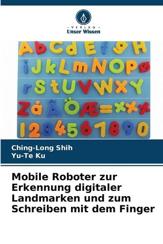 Mobile Roboter zur Erkennung digitaler Landmarken und zum Schreiben mit dem Finger