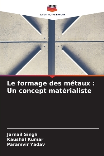 Le formage des métaux