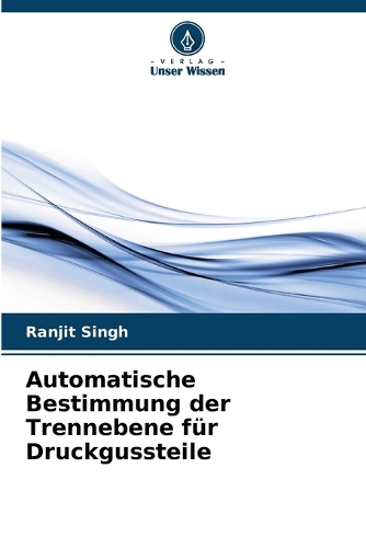 Automatische Bestimmung der Trennebene für Druckgussteile