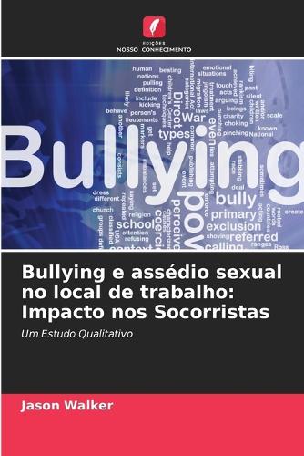 Bullying e assédio sexual no local de trabalho