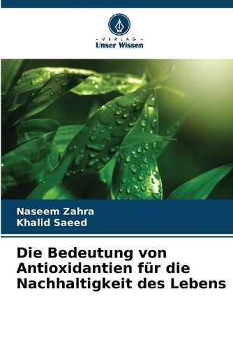 Die Bedeutung von Antioxidantien für die Nachhaltigkeit des Lebens