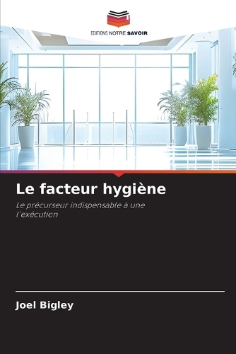 Le facteur hygiène