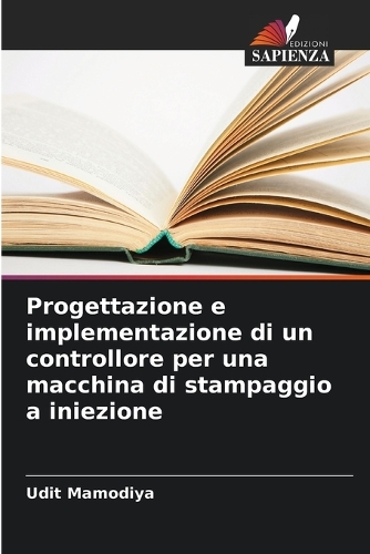Progettazione e implementazione di un controllore per una macchina di stampaggio a iniezione