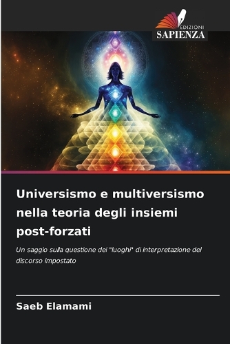 Universismo e multiversismo nella teoria degli insiemi post-forzati