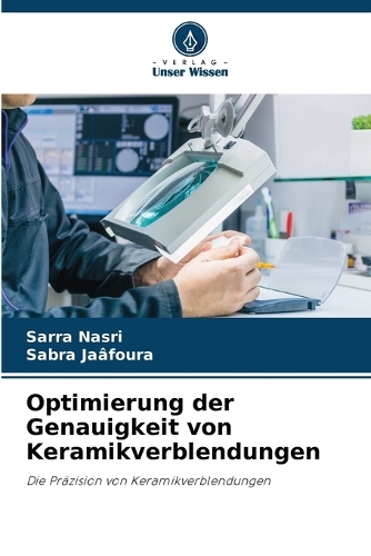 Optimierung der Genauigkeit von Keramikverblendungen