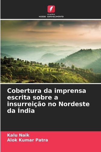 Cobertura da imprensa escrita sobre a insurreição no Nordeste da Índia