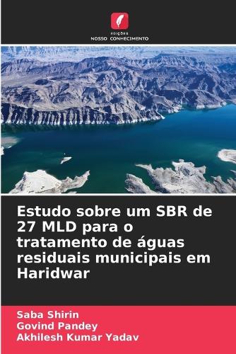 Estudo sobre um SBR de 27 MLD para o tratamento de águas residuais municipais em Haridwar