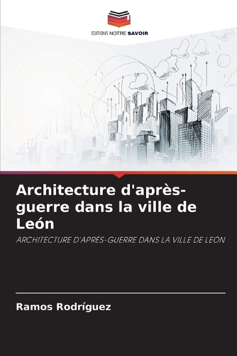 Architecture d'après-guerre dans la ville de León