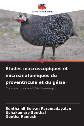 Études macroscopiques et microanatomiques du proventricule et du gésier