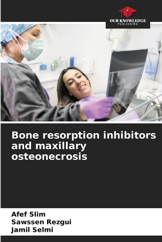 Bone resorption inhibitors and maxillary osteonecrosis