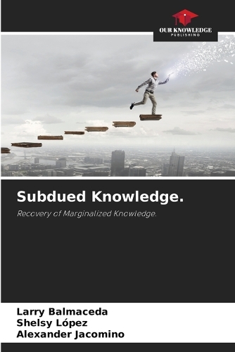 Subdued Knowledge.