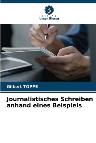 Journalistisches Schreiben anhand eines Beispiels