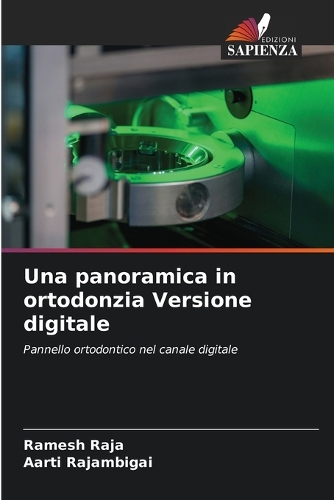 Una panoramica in ortodonzia Versione digitale