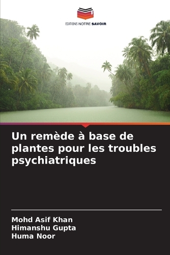 Un remède à base de plantes pour les troubles psychiatriques