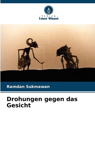 Drohungen gegen das Gesicht