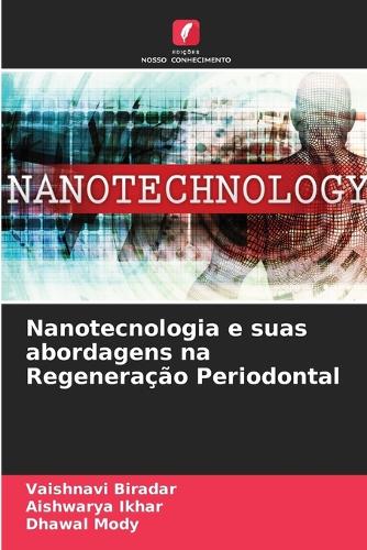 Nanotecnologia e suas abordagens na Regeneração Periodontal