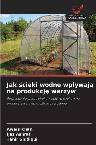 Jak ścieki wodne wplywają na produkcję warzyw